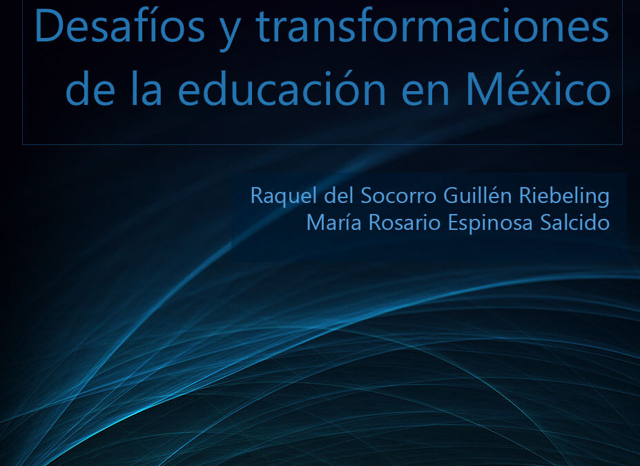 Desafíos y transformaciones de la educación en México