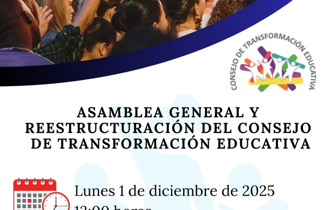 Asamblea general y reestructuración del Consejo de Transformación Educativa