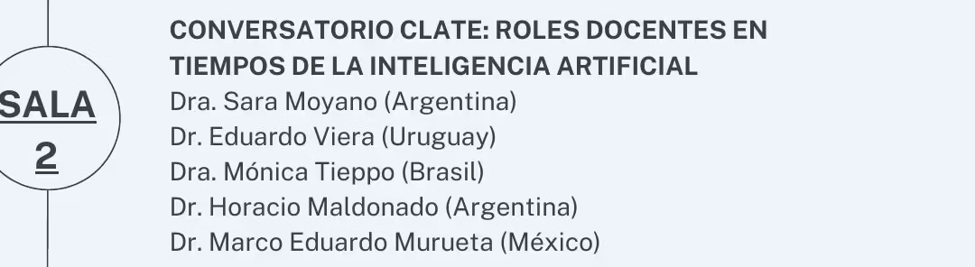 Conversatorio CLATE: Roles docentes en tiempos de la inteligencia artificial (mesa redonda magistral)