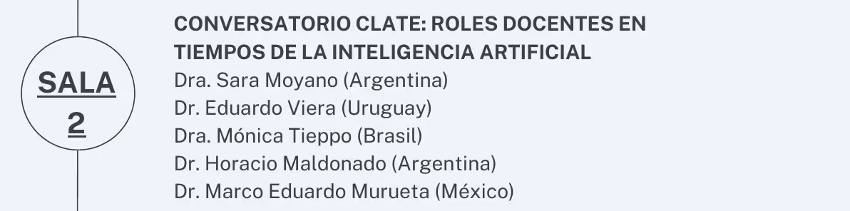 Conversatorio CLATE: Roles docentes en tiempos de la inteligencia artificial (mesa redonda magistral)